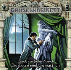 Gruselkabinett - Die Toten sind unersättlich, Audio-CD