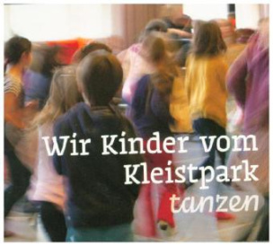 Wir Kinder vom Kleistpark tanzen, 1 Audio-CD