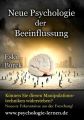 Neue Psychologie der Beeinflussung