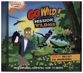 Go Wild! - Mission Wildnis - Raubvögel, Audio-CD