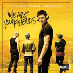 We Are Your Friends, 1 Audio-CD (Soundtrack)