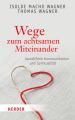 Wege zum achtsamen Miteinander