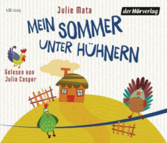Mein Sommer unter Hühnern, 4 Audio-CDs. Tl.1