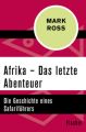 Afrika - Das letzte Abenteuer