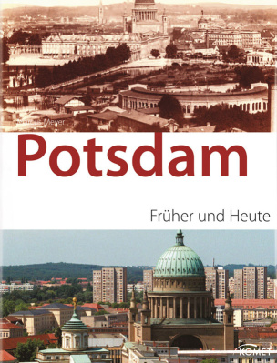 Potsdam - Früher und heute