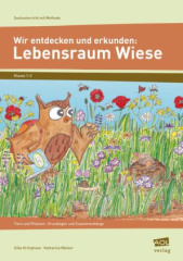 Wir entdecken und erkunden: Lebensraum Wiese