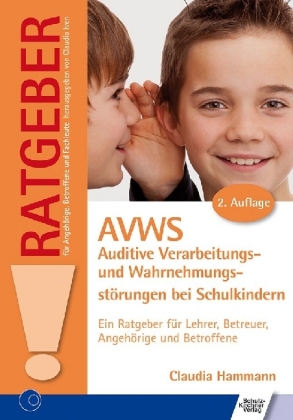 AVWS - Auditive Verarbeitungs- und Wahrnehmungsstörungen bei Schulkindern