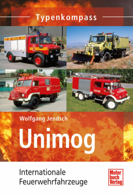 Unimog: Internationale Feuerwehrfahrzeuge 