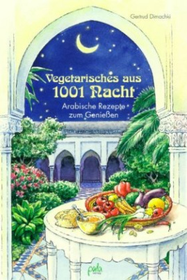 Vegetarisches aus 1001 Nacht