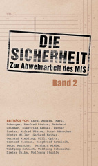 Die Sicherheit - Zur Abwehrarbeit des MfS - Band 2