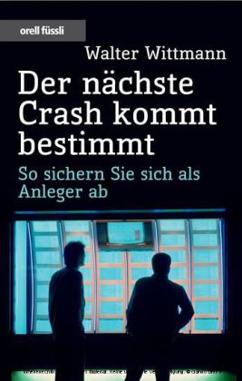 Der nächste Crash kommt bestimmt