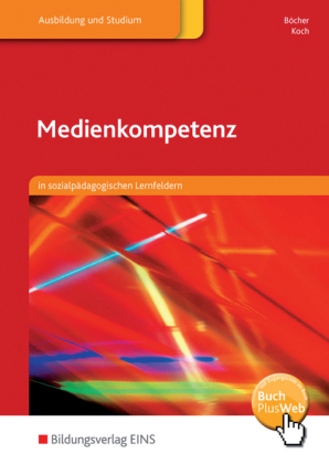 Medienkompetenz in sozialpädagogischen Lernfeldern