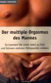 Der multiple Orgasmus des Mannes