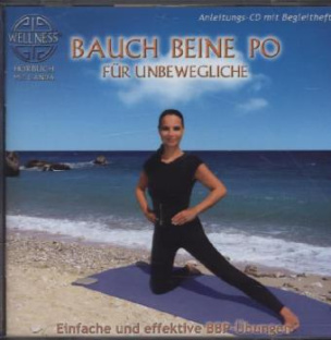 Bauch Beine Po für Unbewegliche, 1 Audio-CD