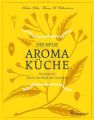 Die neue Aromaküche