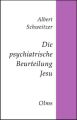 Die psychiatrische Beurteilung Jesu