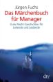 Das Märchenbuch für Manager