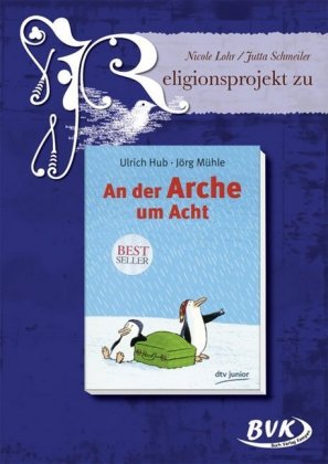 Religionsprojekt zu "An der Arche um Acht"