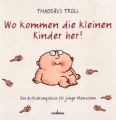 Wo kommen die kleinen Kinder her?