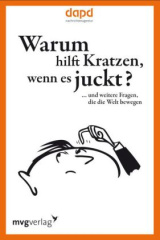 Warum hilft Kratzen, wenn es juckt?