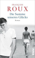 Die Summe unseres Glücks