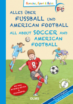 Alles über Fußball und American Football, Deutsch-Englisch, m. Audio-CD. All About Soccer and American Football