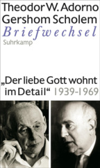 """Der liebe Gott wohnt im Detail"" Briefwechsel 1939-1969"