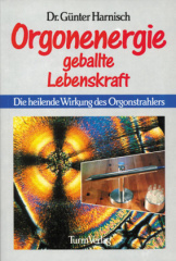 Orgonenergie, geballte Lebenskraft