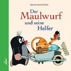 Der Maulwurf und seine Helfer