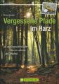 Vergessene Pfade im Harz