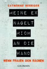 Meine Ex nagelt mich an die Wand