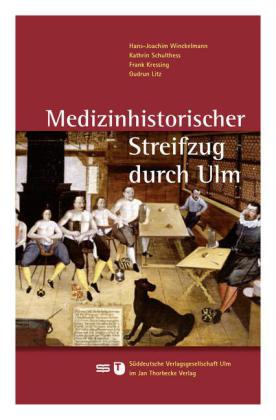 Medizinhistorischer Streifzug durch Ulm