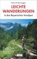 Leichte Wanderungen in den Bayerischen Voralpen