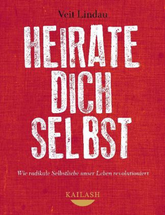 Heirate dich selbst