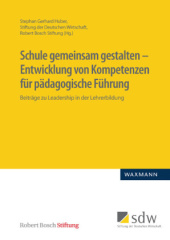 Schule gemeinsam gestalten - Entwicklung von Kompetenzen für pädagogische Führung