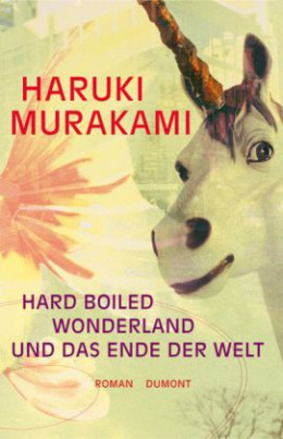 Hard-boiled Wonderland und das Ende der Welt