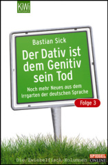 Der Dativ ist dem Genitiv sein Tod. Folge.3