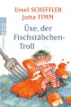 Üxe, der Fischstäbchen-Troll