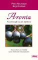 Aronia - Powerbiostoffe aus der Apfelbeere