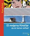 13 moderne Künstler, die du kennen solltest