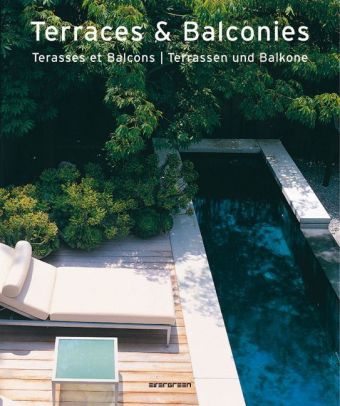 Terraces and Balconies. Terrasses et Balcons. Terrassen und Balkone