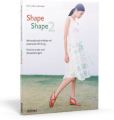 Shape Shape Minimalistische Mode mit maximaler Wirkung. Bd.2