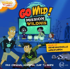 Go Wild! - Mission Wildnis - Kreaturen, Audio-CD