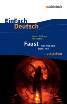 Johann Wolfgang von Goethe 'Faust - Der Tragödie erster Teil'