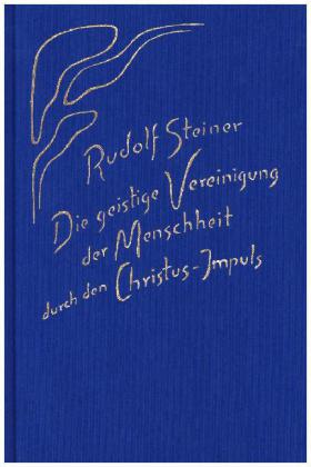 Die geistige Vereinigung der Menschheit durch den Christus-Impuls