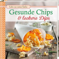 Gesunde Chips & leckere Dips