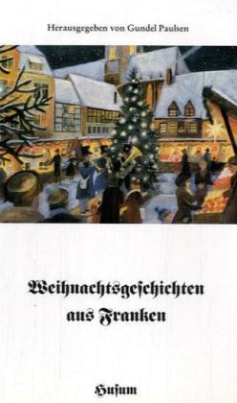 Weihnachtsgeschichten aus Franken