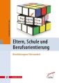 Eltern, Schule und Berufsorientierung