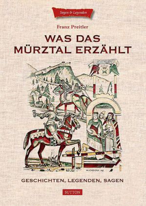 Was das Mürztal erzählt