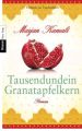 Tausendundein Granatapfelkern